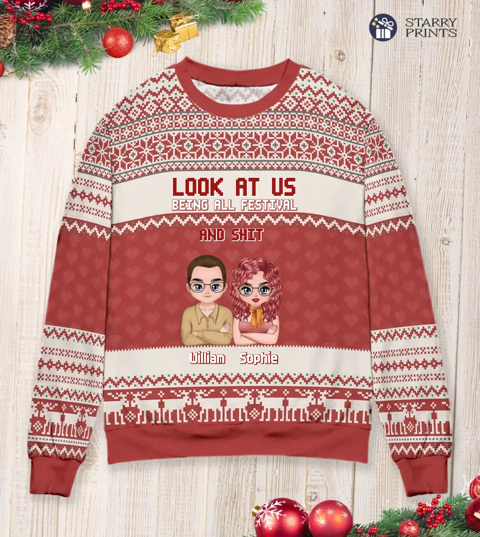 Look At Me Being All Festive And Sh*t - Funny Personalized Custom Ugly Christmas Sweatshirt Beige Red