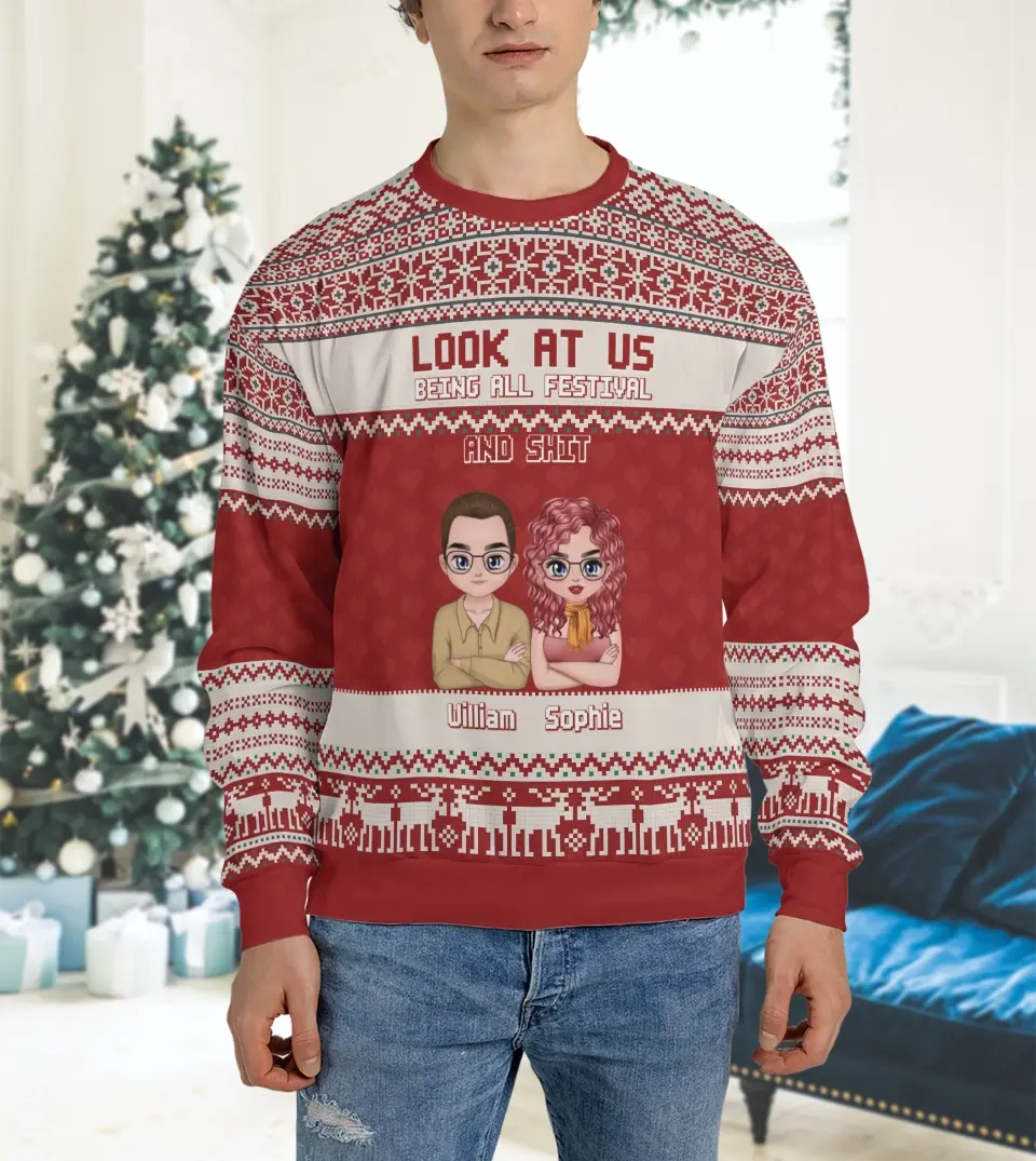 Look At Me Being All Festive And Sh*t - Funny Personalized Custom Ugly Christmas Sweatshirt Beige Red