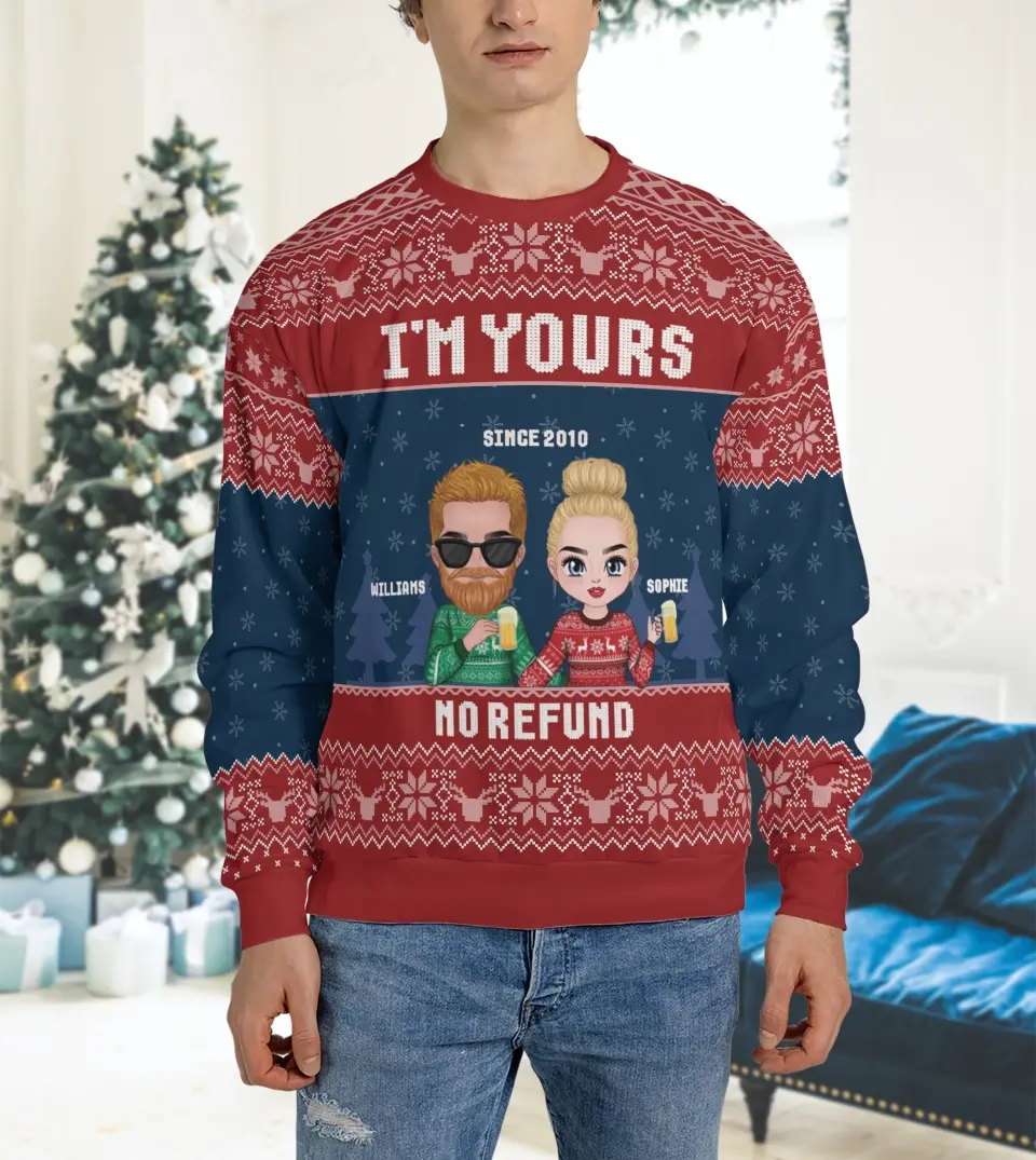 I'm Yours No refund, Personalized Matching Ugly Christmas Sweatshirt For Couple
