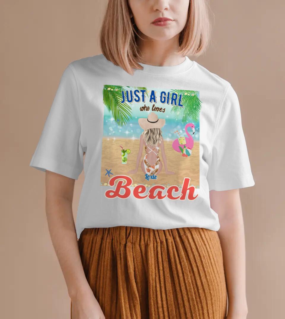 Just A Girl Who Loves Beach - Personalized Custom T-Shirt