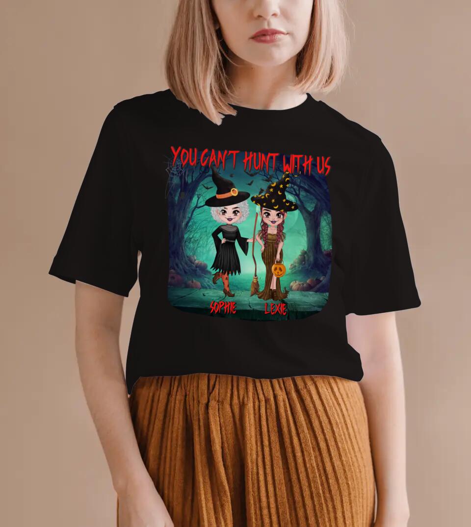 Halloween Besties, You Can't Hunt With Us - Personalized Custom T-Shirt/Sweatshirt