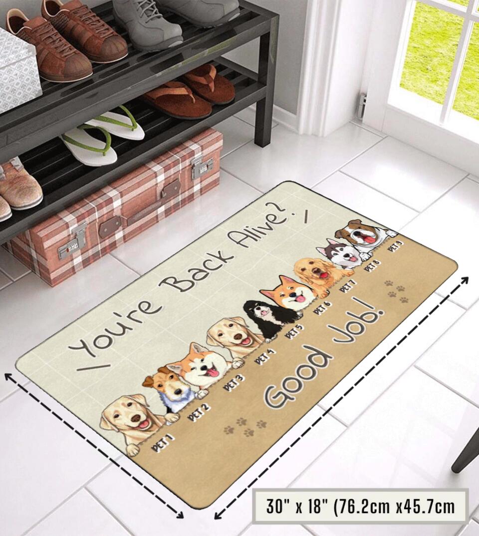You're back alive? Good Job - Personalized Dog Lover or Cat Lover Funny Welcome Doormat