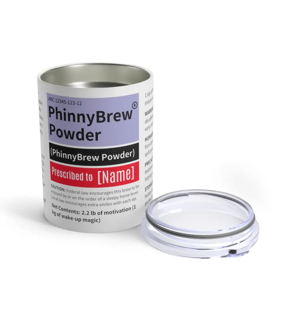 Personalized PhinnyBrew Powder coffee tumbler designed to humorously resemble Phenylbutazone horse medicine packaging, with a customizable name slot for horse enthusiasts.