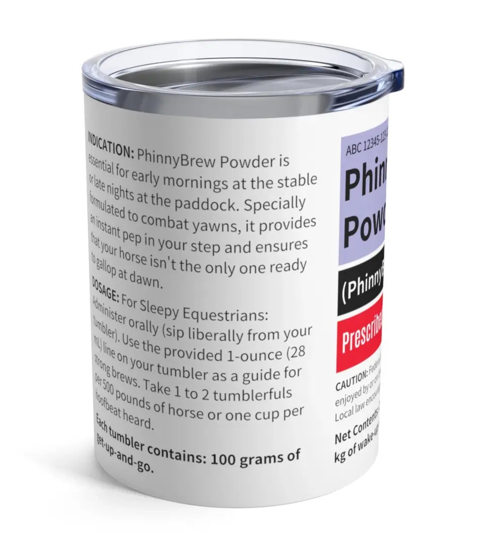 Personalized PhinnyBrew Powder coffee tumbler designed to humorously resemble Phenylbutazone horse medicine packaging, with a customizable name slot for horse enthusiasts.