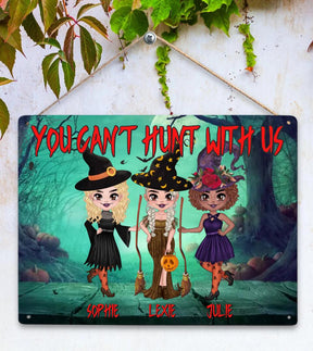 Halloween Besties, You Can't Hunt With Us - Personalized Custom Metal Sign
