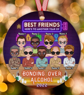 Here's To Another Year Of Bonding Over Alcohol Best Friends - Personalized Circle Metal Ornament Christmas Gift