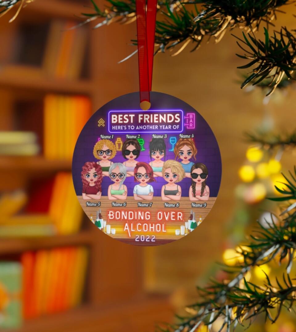 Here's To Another Year Of Bonding Over Alcohol Besties - Personalized Circle Metal Ornament Christmas Gift